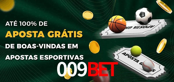 009Bet Ate 100% de Aposta Gratis